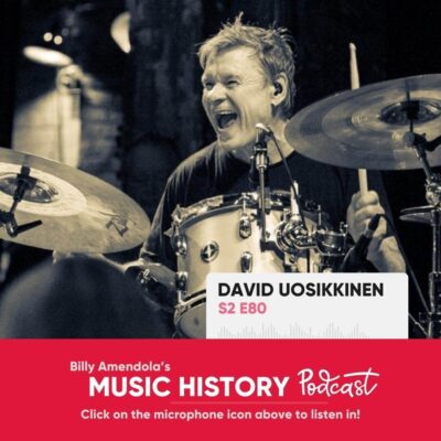 Image of David Uosikkinen on drum set with text overlay "David Uosikkinen Season 2 Episode 80. Billy Amendola's Music History Podcast. Click on the microphone icon above to listen in!"
