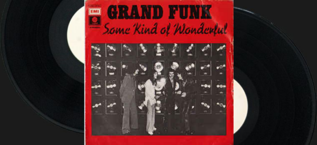 Grand Funk Image Some Kind of Wonderful